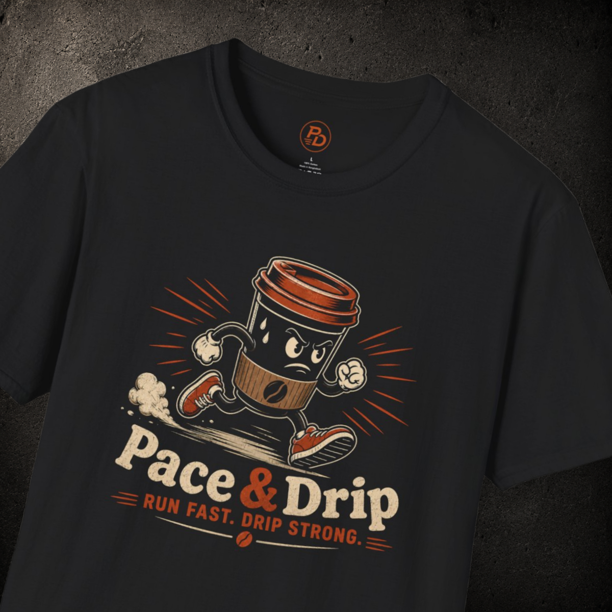 Run Fast, Drip Strong T-Shirt