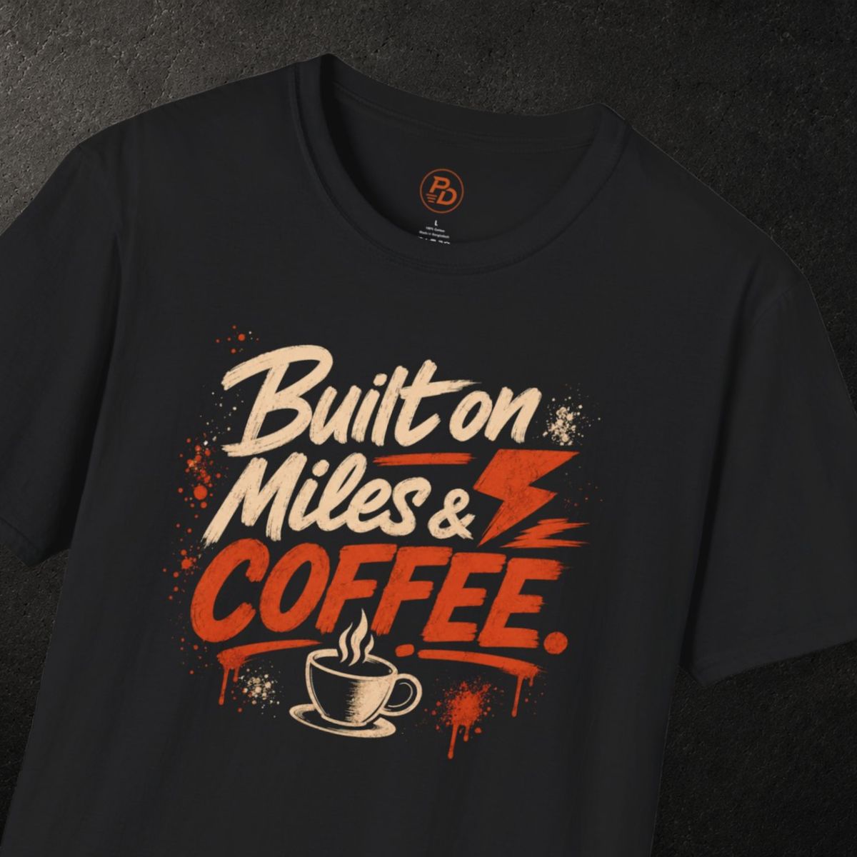 Built On Miles And Coffee T-Shirt
