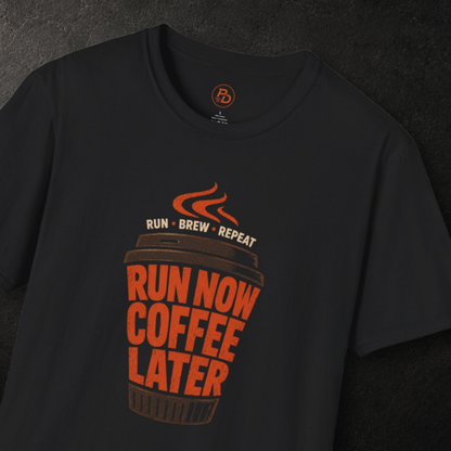 Run Now Coffee Later Cup T-Shirt