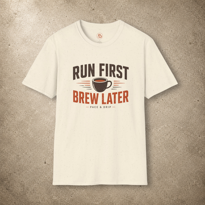 Run First Brew Later T-Shirt