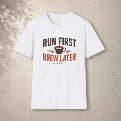 Run First Brew Later T-Shirt