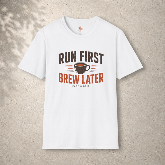 Run First Brew Later T-Shirt
