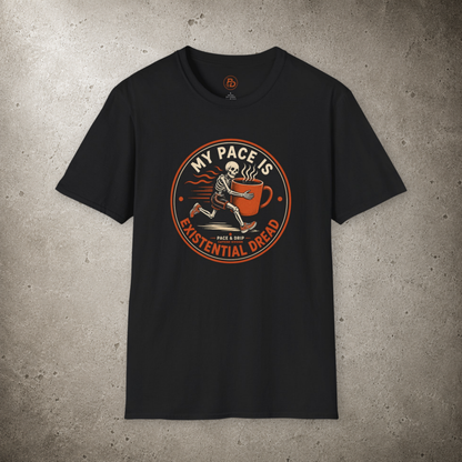 My Pace Is Existential Dread T-Shirt