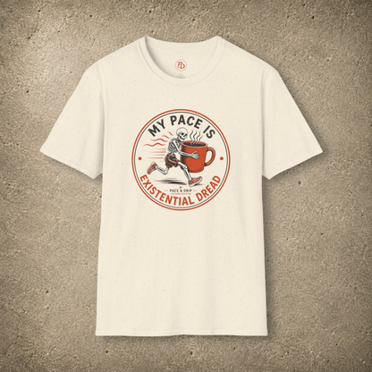 My Pace Is Existential Dread T-Shirt