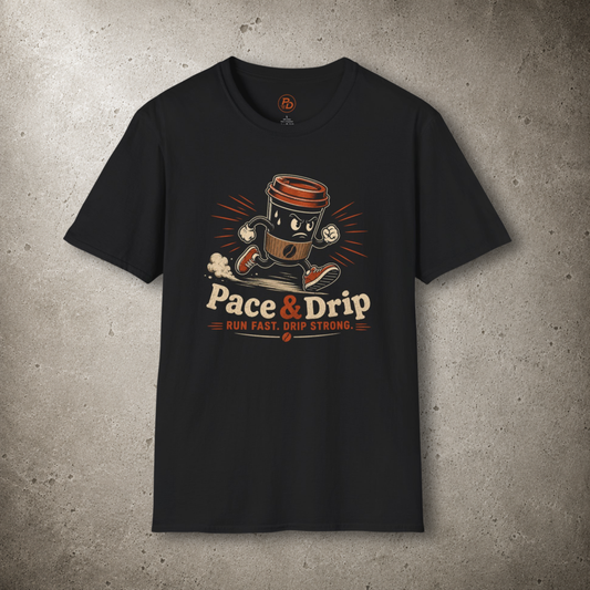 Run Fast, Drip Strong T-Shirt