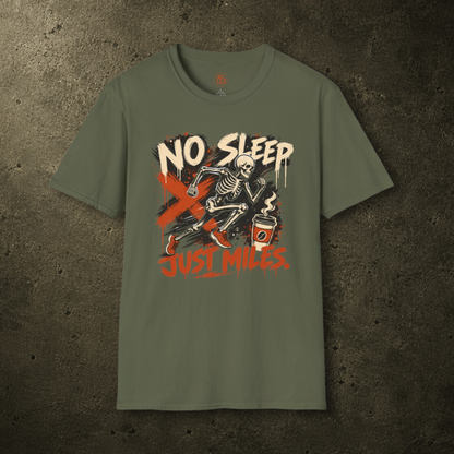 No Sleep. Just Miles. T-Shirt