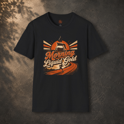 Morning Liquid Gold T-Shirt