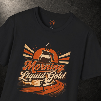 Morning Liquid Gold T-Shirt