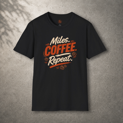 Miles. Coffee. Repeat. T-Shirt