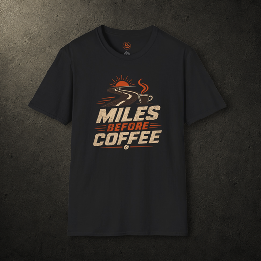 Miles Before Coffee T-Shirt