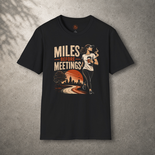 Miles Before Meetings T-Shirt