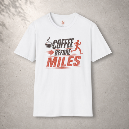 Coffee Before Miles T-Shirt