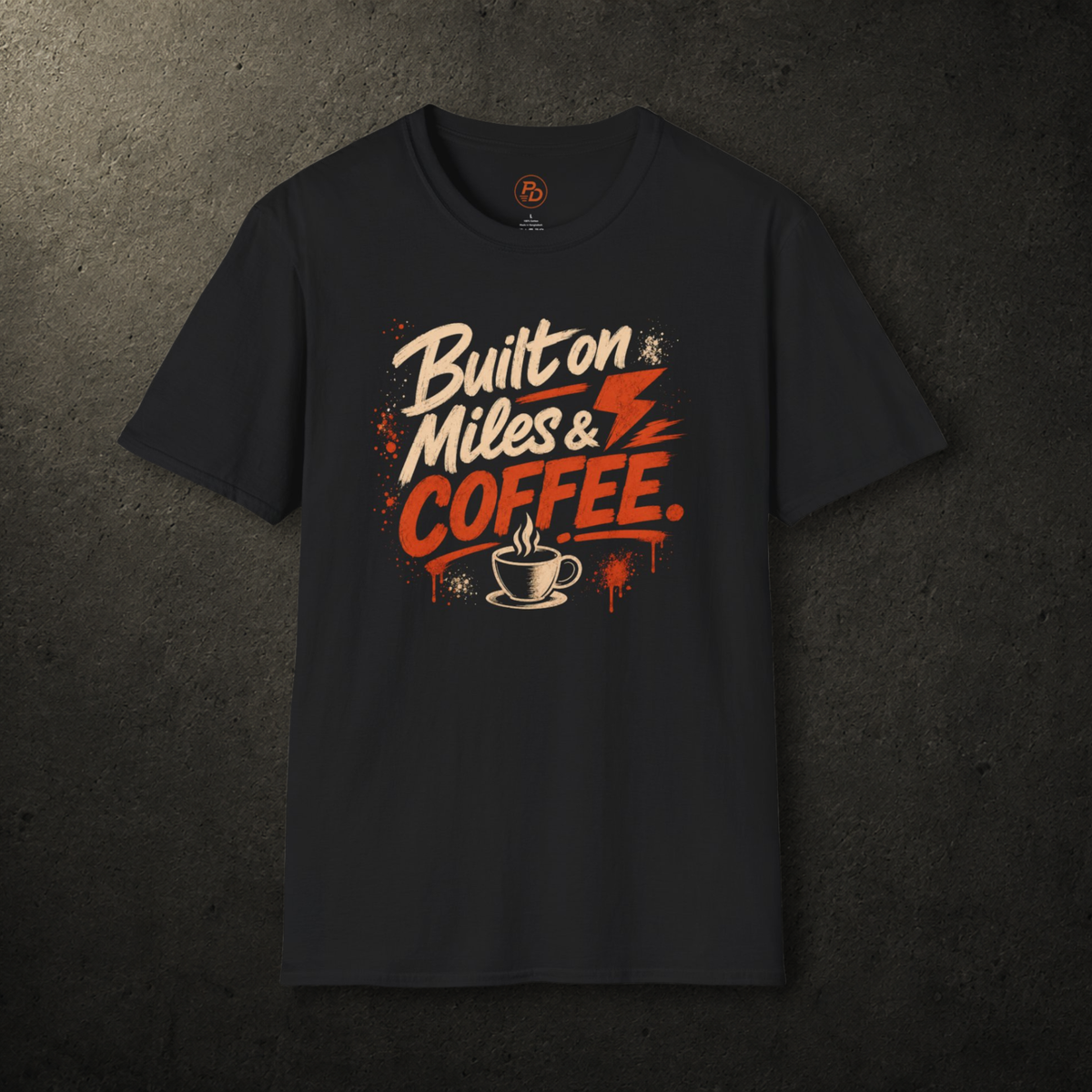 Built On Miles And Coffee T-Shirt