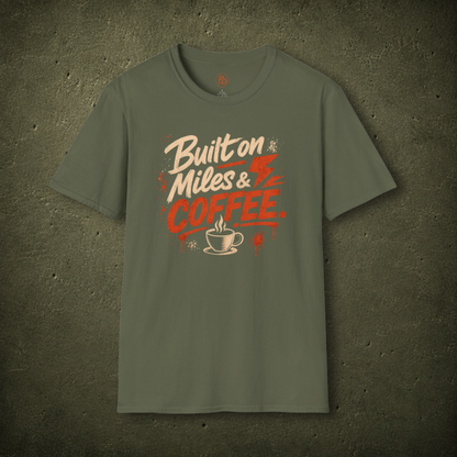 Built On Miles And Coffee T-Shirt