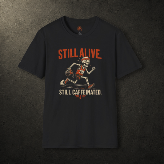 Still Alive. Still Caffeinated. T-Shirt
