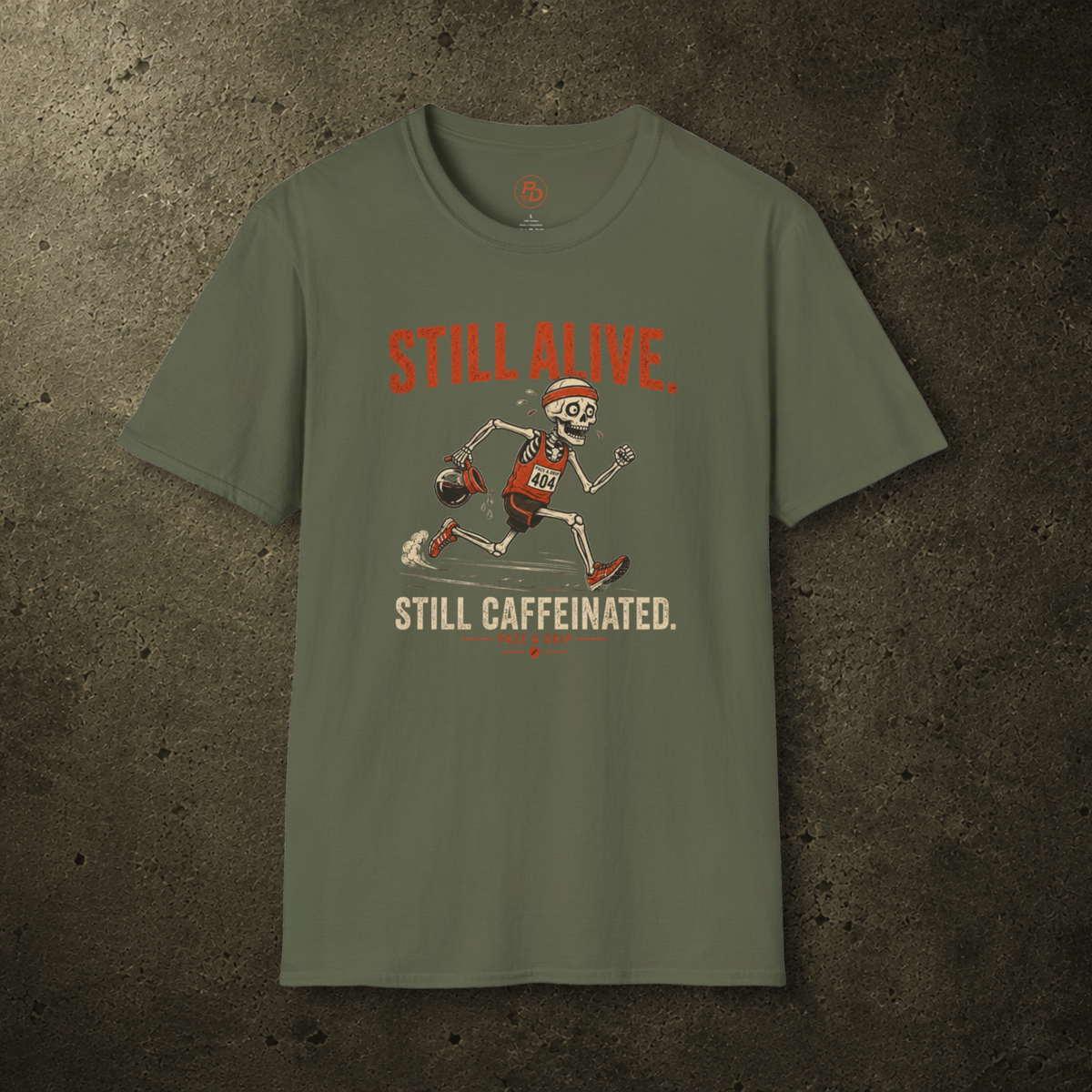 Still Alive. Still Caffeinated. T-Shirt