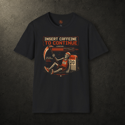 Insert Caffeine To Continue T-Shirt
