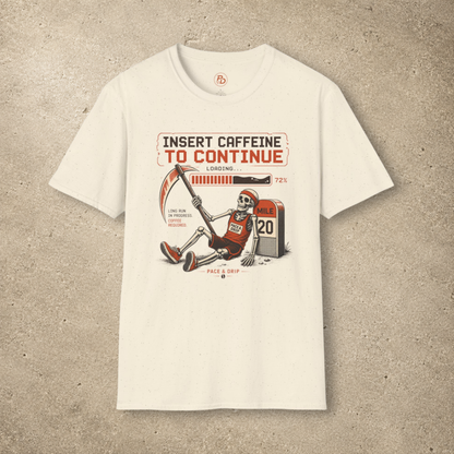 Insert Caffeine To Continue T-Shirt