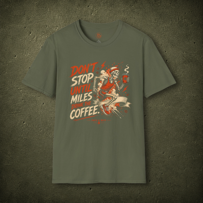 Don't Stop Until Miles T-Shirt