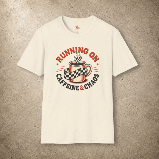 Running on Caffeine & Chaos T-Shirt