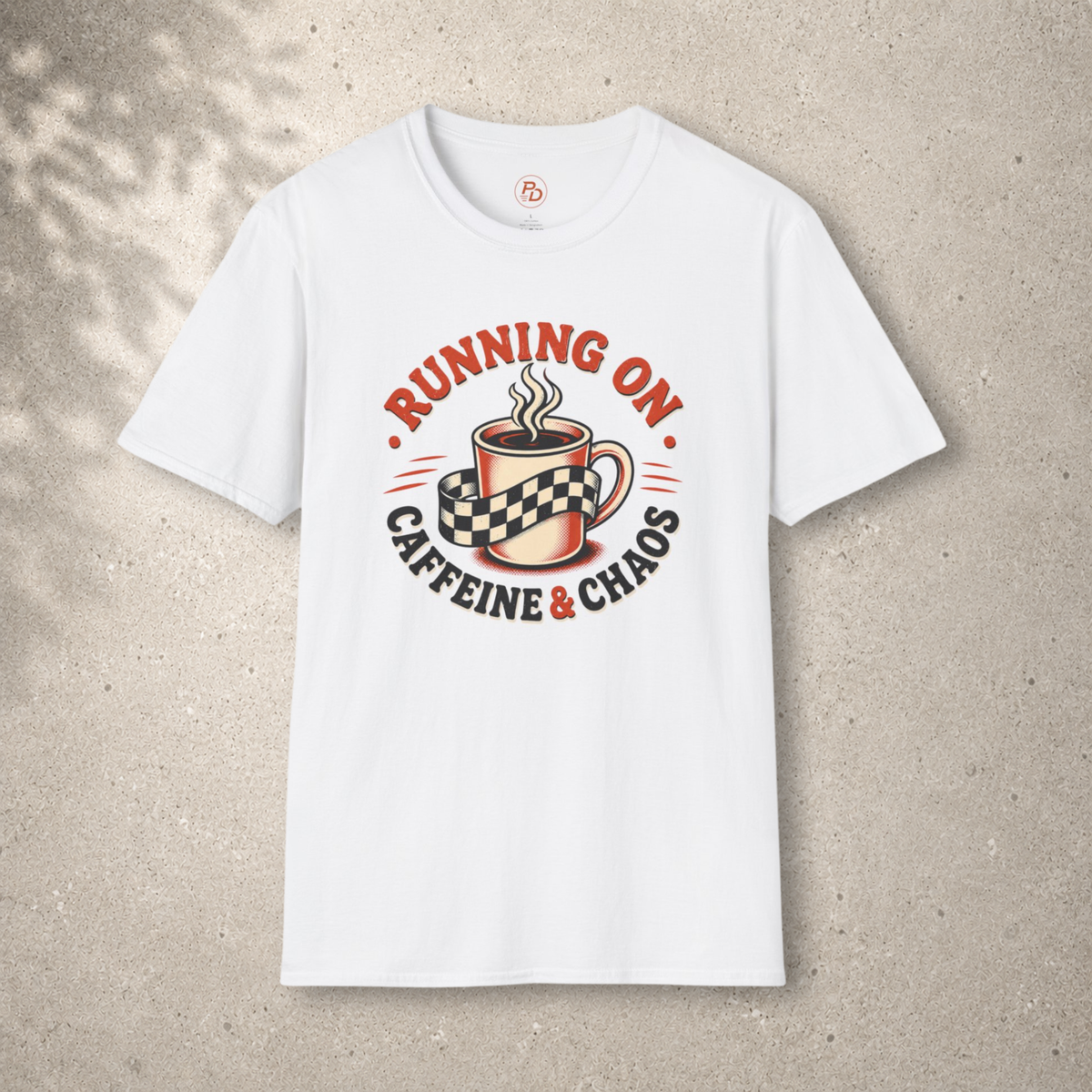 Running on Caffeine & Chaos T-Shirt