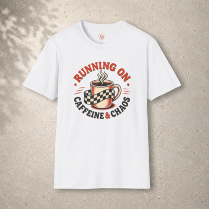 Running on Caffeine & Chaos T-Shirt