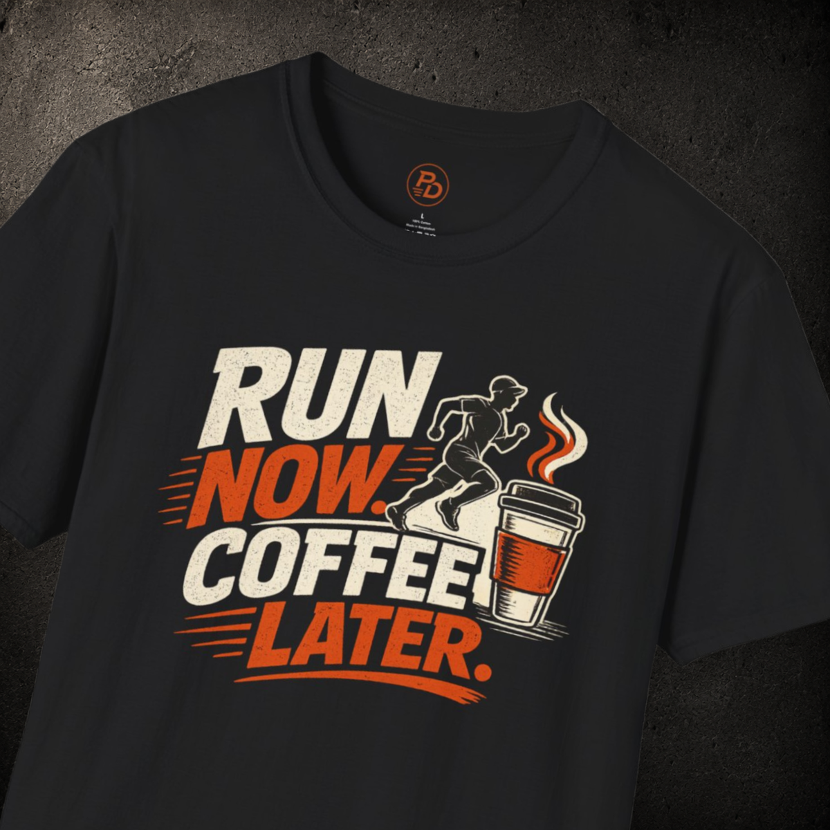 Run Now. Coffee Later. T-Shirt
