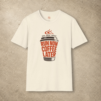 Run Now Coffee Later Cup T-Shirt
